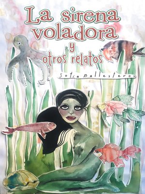 cover image of La sirena voladora y otros relatos